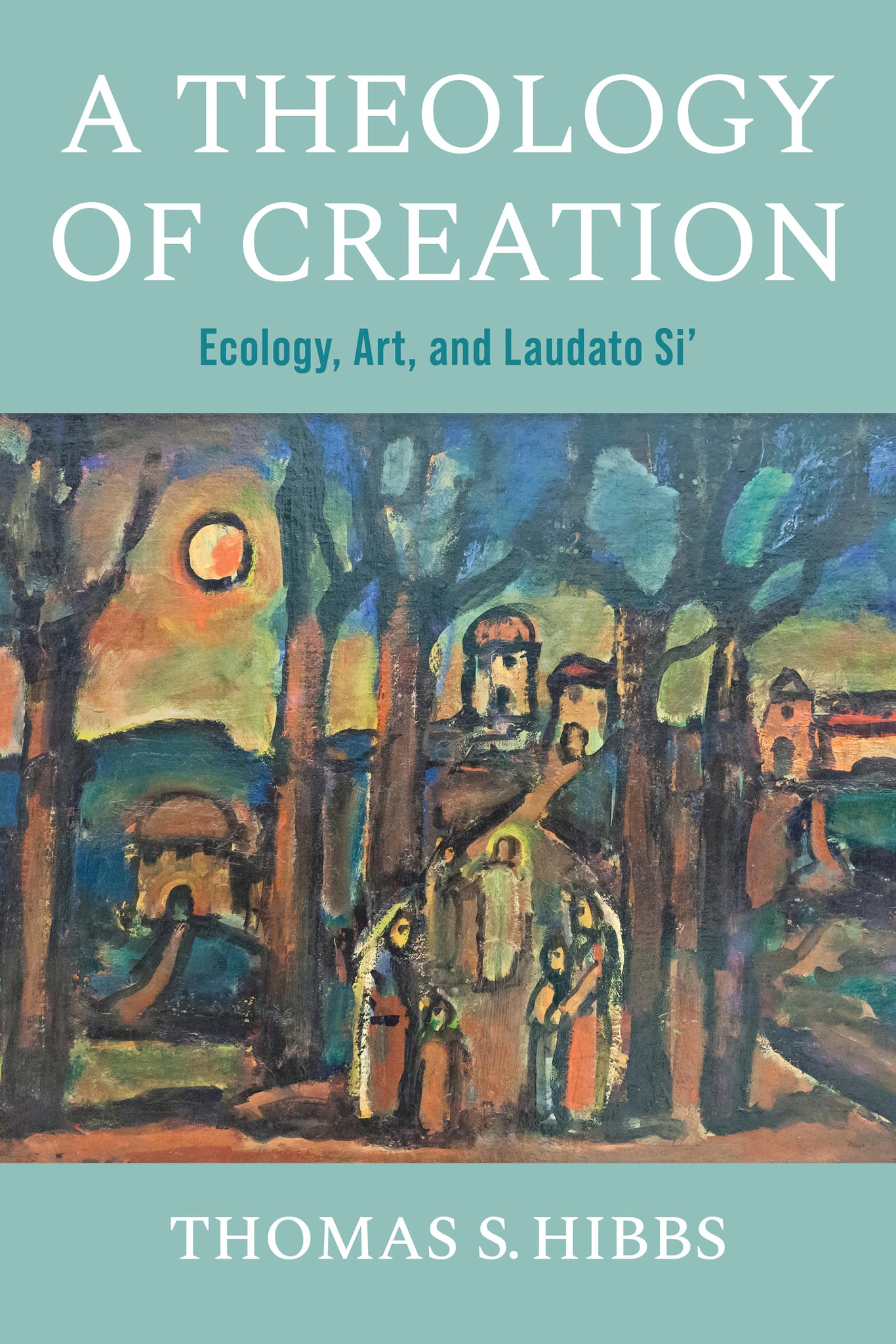 Cover image for A Theology of Creation ISBN 9780268205621
